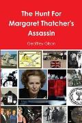 The Hunt For Margaret Thatcher's Assassin