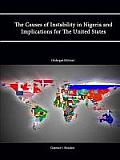 The Causes of Instability in Nigeria and Implications for The United States (Enlarged Edition)