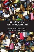 On Occasion: Four Poets, One Year