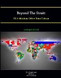 Beyond The Strait: PLA Missions Other Than Taiwan [Enlarged Edition]