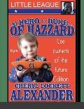 My Hero Is a Duke...of Hazzard Little League, Kyle Mullins Edition