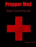 Prepper Med Basic Course Manual
