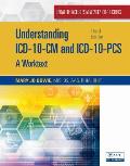 Understanding Icd 10 Cm & Icd 10 Pcs A Worktext
