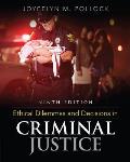 Ethical Dilemmas & Decisions In Criminal Justice