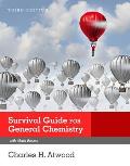Survival Guide For General Chemistry With Math Review & Proficiency Questions How To Get An A
