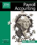 Payroll Accounting 2016 With Cengage Learnings Online General Ledger 2 Terms 12 Months Printed Access Card & Cengagenow 1 Term 6 Months Prin