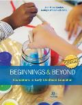 California Edition, Beginnings & Beyond: Foundations in Early Childhood Education
