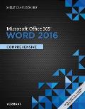 Shelly Cashman Series Microsoft Office 365 & Word 2016: Comprehensive