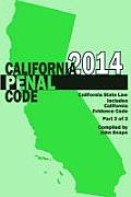 California Penal Code and Evidence Code 2014 Book 2 of 2