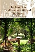The Day The Bodhisattvas Walked The Earth