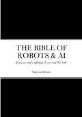 The Bible of Robots & AI: If you are easily offended, do not read this book.