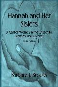 Hannah and Her Sisters: A Call for Women in the Church to Love As Jesus Loved - Revised Edition