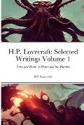 H.P. Lovecraft: Selected Writings Volume 1