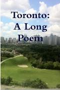Toronto: A Long Poem