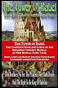 The Tower of Babel: The Complete Book and Lyrics of the Broadway Concept Musical (A New Musical Fairy Tale)