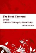 The Blood Covenant Bride -- Prophetic Writings by Gavin Finley MD