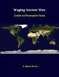 Waging Ancient War: Limits On Preemptive Force