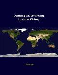 Defining And Achieving Decisive Victory