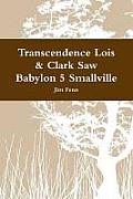 Transcendence Lois & Clark Saw Babylon 5 Smallville