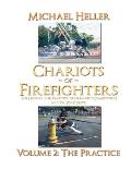 Chariots of Firefighters: Volume II: The Practice, The History and Practice of Firematic Competition in New York State - (B&W Version)