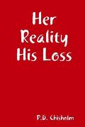 Her Reality His Loss
