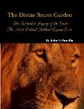 The Divine Secret Garden - Forbidden Legacy of the Gods - The Most Critical Biblical Expos? Ever PAPERBACK: Book 5 - Paperback