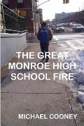 The Great Monroe High School Fire