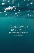 Swallowed by Grace: A Devotional on Jonah