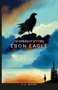 Whispers Of Spitfire: Ebon Eagle