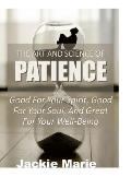The Art and Science of Patience