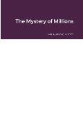 The Mystery of Millions