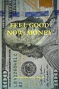 Feel Good Now: Money