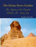 The Divine Secret Garden - The Mystery of the Pyramid - With the All-Seeing Eye PAPERBACK: Book 3