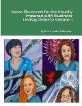 Nurse Florence(R) for the Visually Impaired with Illustrator Lindsay Roberts: Volume 1