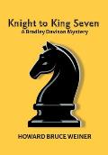 Knight to King Seven: A Bradley Davison Mystery