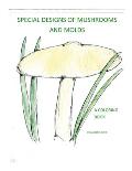 Special Designs of Mushrooms and Molds: A Coloring Book