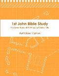 1st John Bible Study The Seven Basics for An Amazing Christian Life