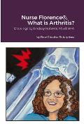 Nurse Florence(R), What is Arthritis?