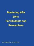 Mastering APA Style For Students and Researchers