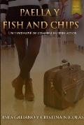 Paella y Fish and Chips. Un tentempi? de comedia en tres actos.