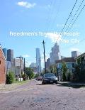 Freedmen's Town, The People Are The City