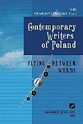 Flying Between Words - Contemporary Writers of Poland
