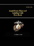 Amphibious Ships and Landing Craft Data Book - MCRP 3-31B
