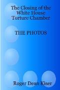 The closing of the White House Torture Chamber