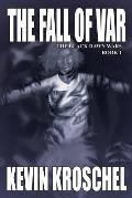 The Fall of Var: The Black Dawn Wars Book 1 (Soft Cover)