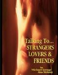 Talking To...Strangers Lovers & Friends