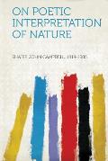 On Poetic Interpretation Of Nature