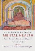 Handbook For The Study Of Mental Health Social Contexts Theories & Systems