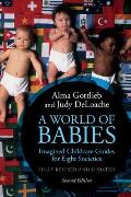 A World of Babies: Imagined Childcare Guides for Eight Societies