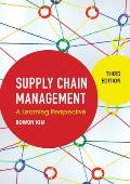 Supply Chain Management: A Learning Perspective